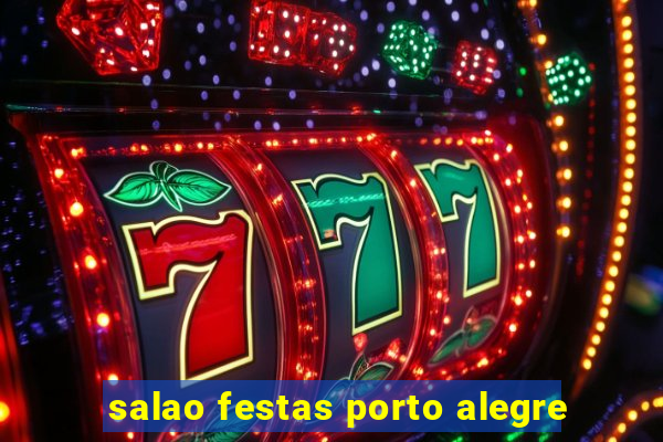 salao festas porto alegre