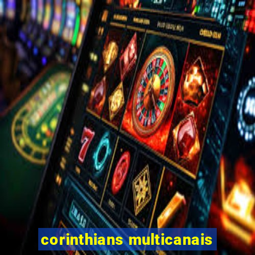 corinthians multicanais