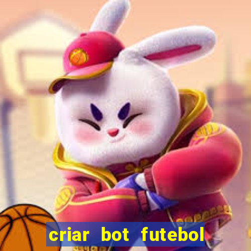 criar bot futebol virtual bet365