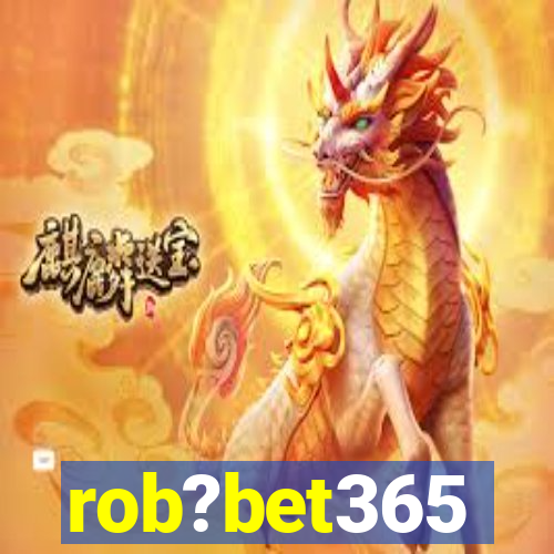 rob?bet365