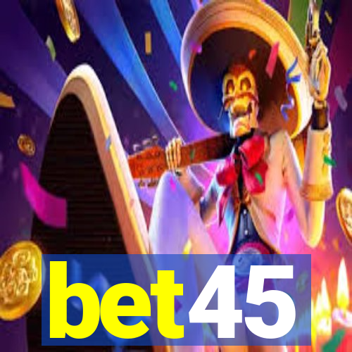 bet45