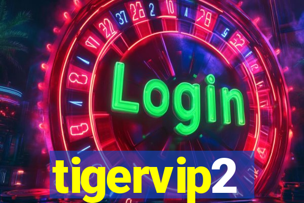 tigervip2