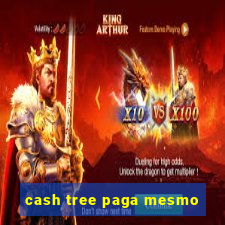 cash tree paga mesmo