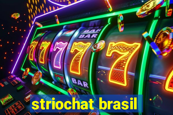 striochat brasil