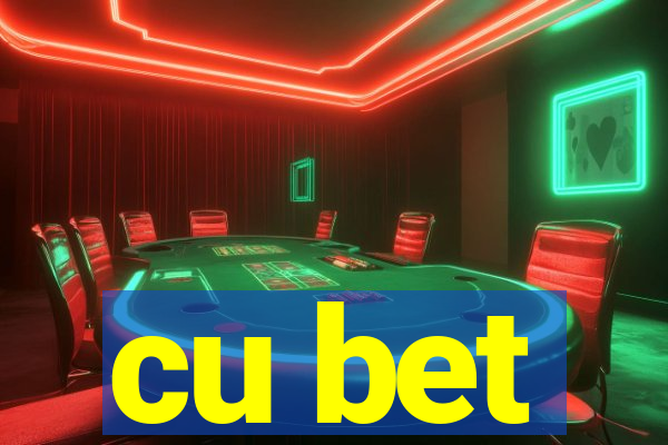 cu bet