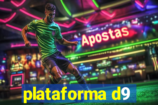 plataforma d9