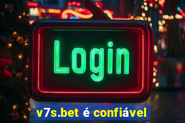 v7s.bet é confiável