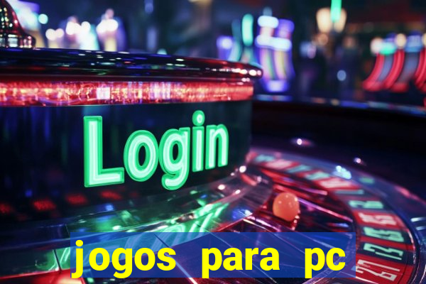 jogos para pc download gratis completo offline