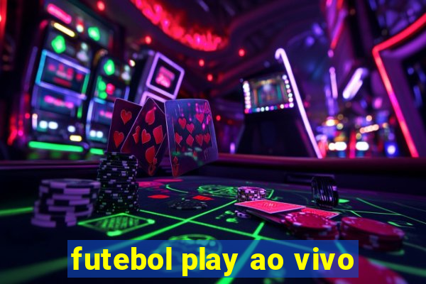 futebol play ao vivo