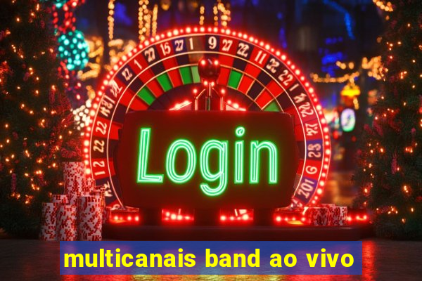 multicanais band ao vivo