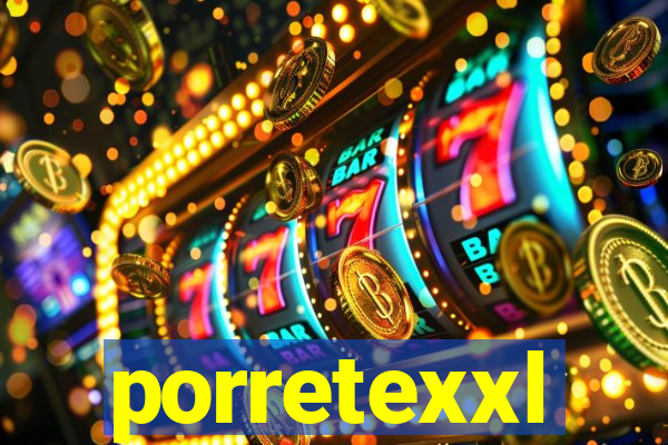 porretexxl