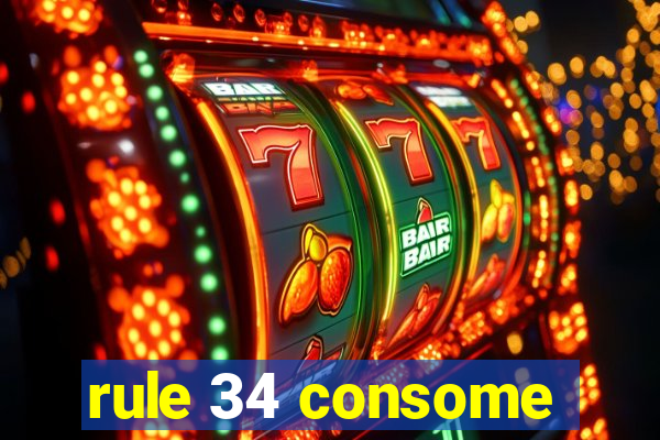 rule 34 consome