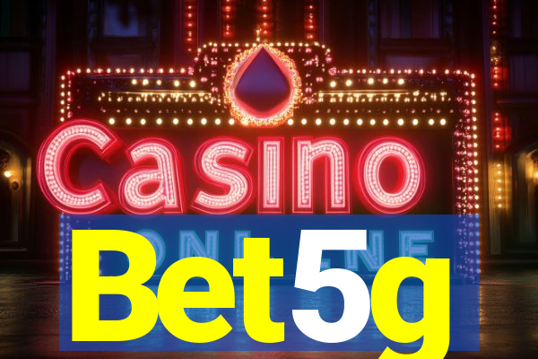 Bet5g