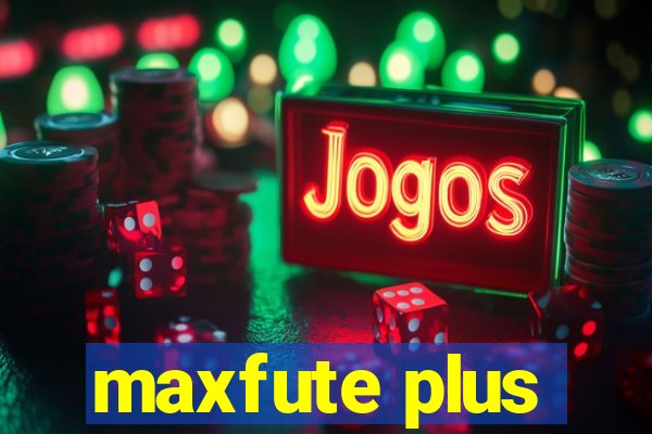 maxfute plus