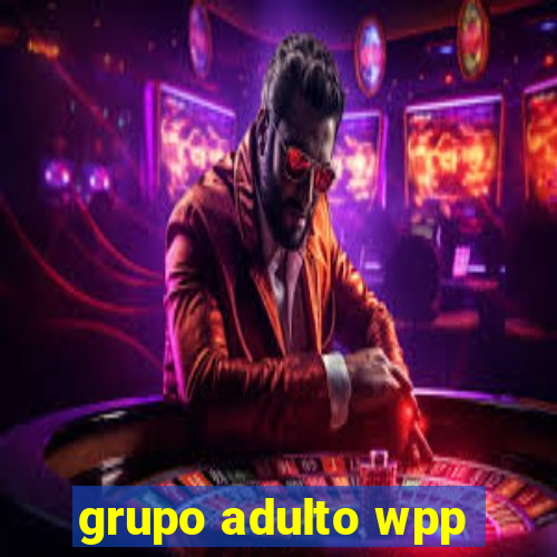 grupo adulto wpp