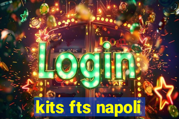 kits fts napoli