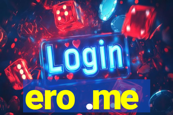 ero .me