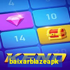 baixarblazeapk