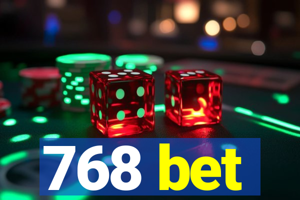 768 bet