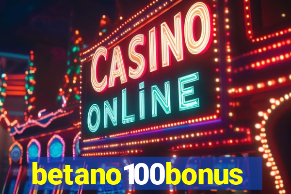 betano100bonus