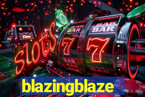 blazingblaze