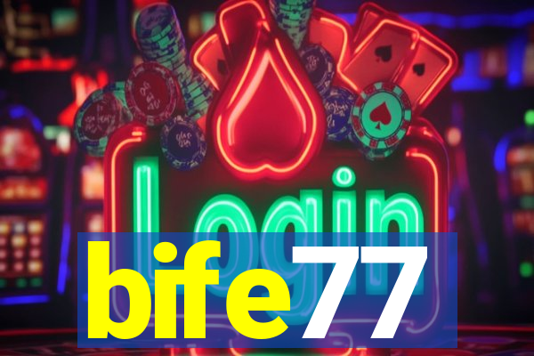 bife77