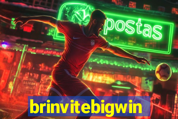 brinvitebigwin