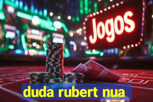 duda rubert nua