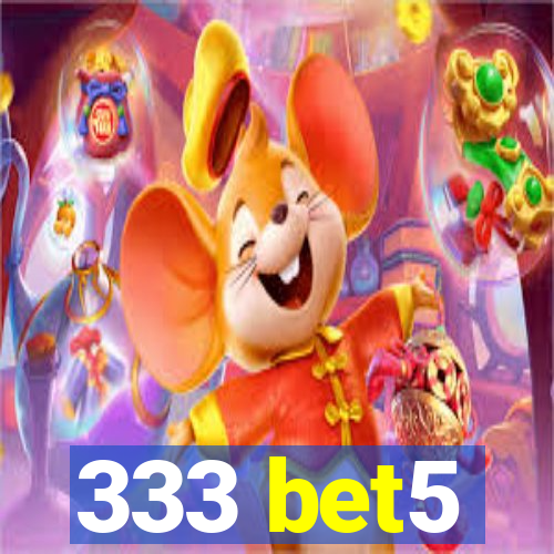 333 bet5