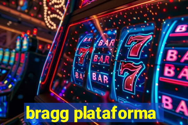 bragg plataforma