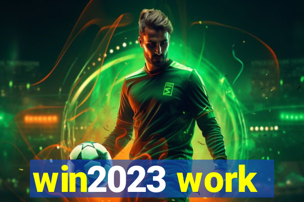 win2023 work