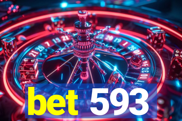 bet 593