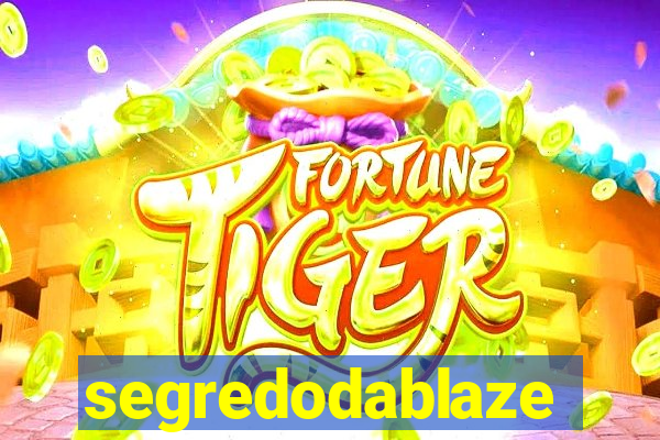 segredodablaze