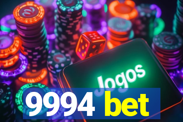 9994 bet