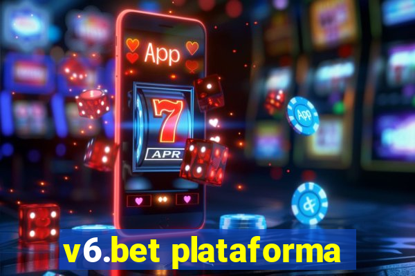 v6.bet plataforma