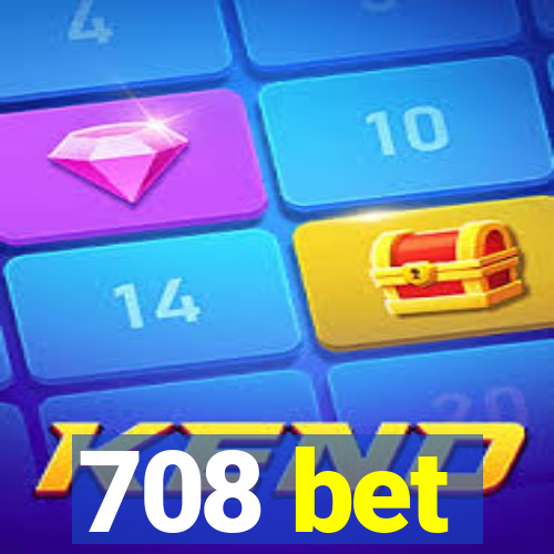 708 bet