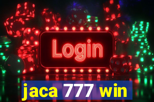 jaca 777 win