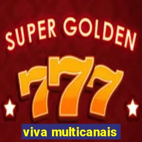 viva multicanais