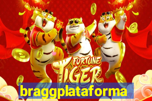 braggplataforma