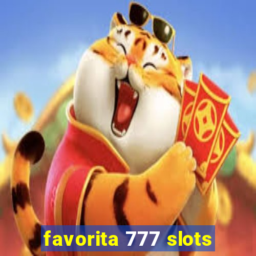 favorita 777 slots