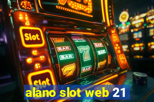 alano slot web 21