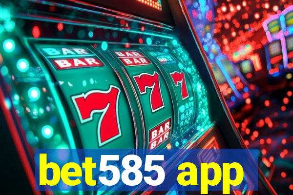 bet585 app