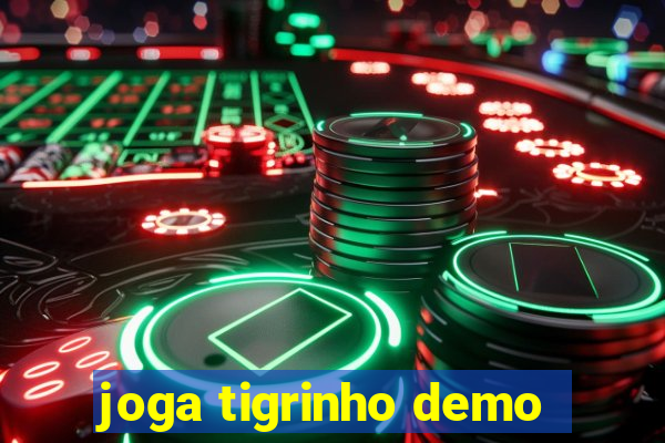 joga tigrinho demo