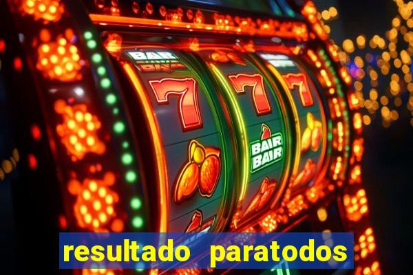 resultado paratodos online salvador