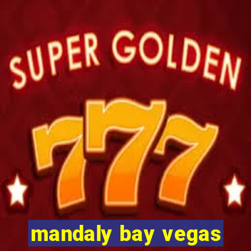 mandaly bay vegas