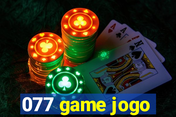 077 game jogo