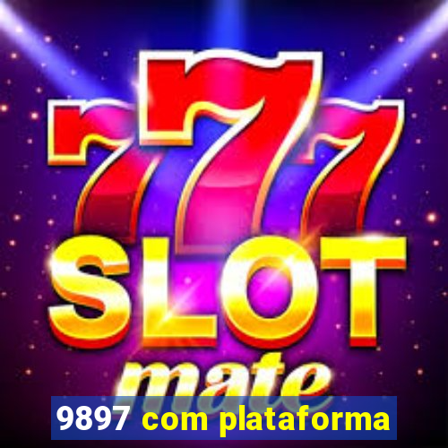 9897 com plataforma