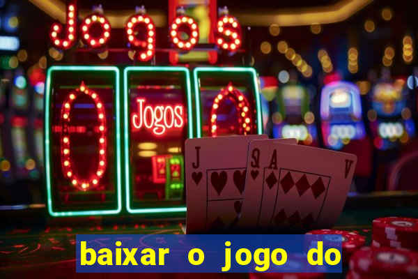 baixar o jogo do candy crush