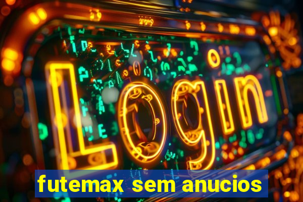 futemax sem anucios