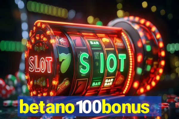 betano100bonus